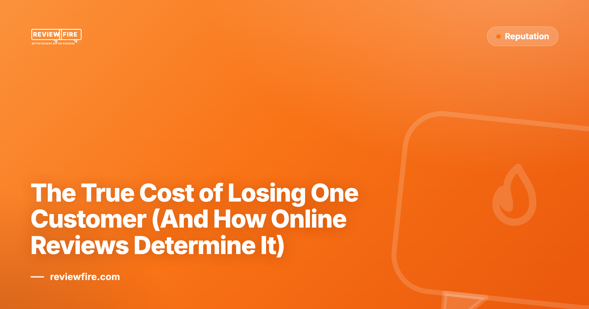 The True Cost of Losing One Customer (And How Online Reviews Determine It)