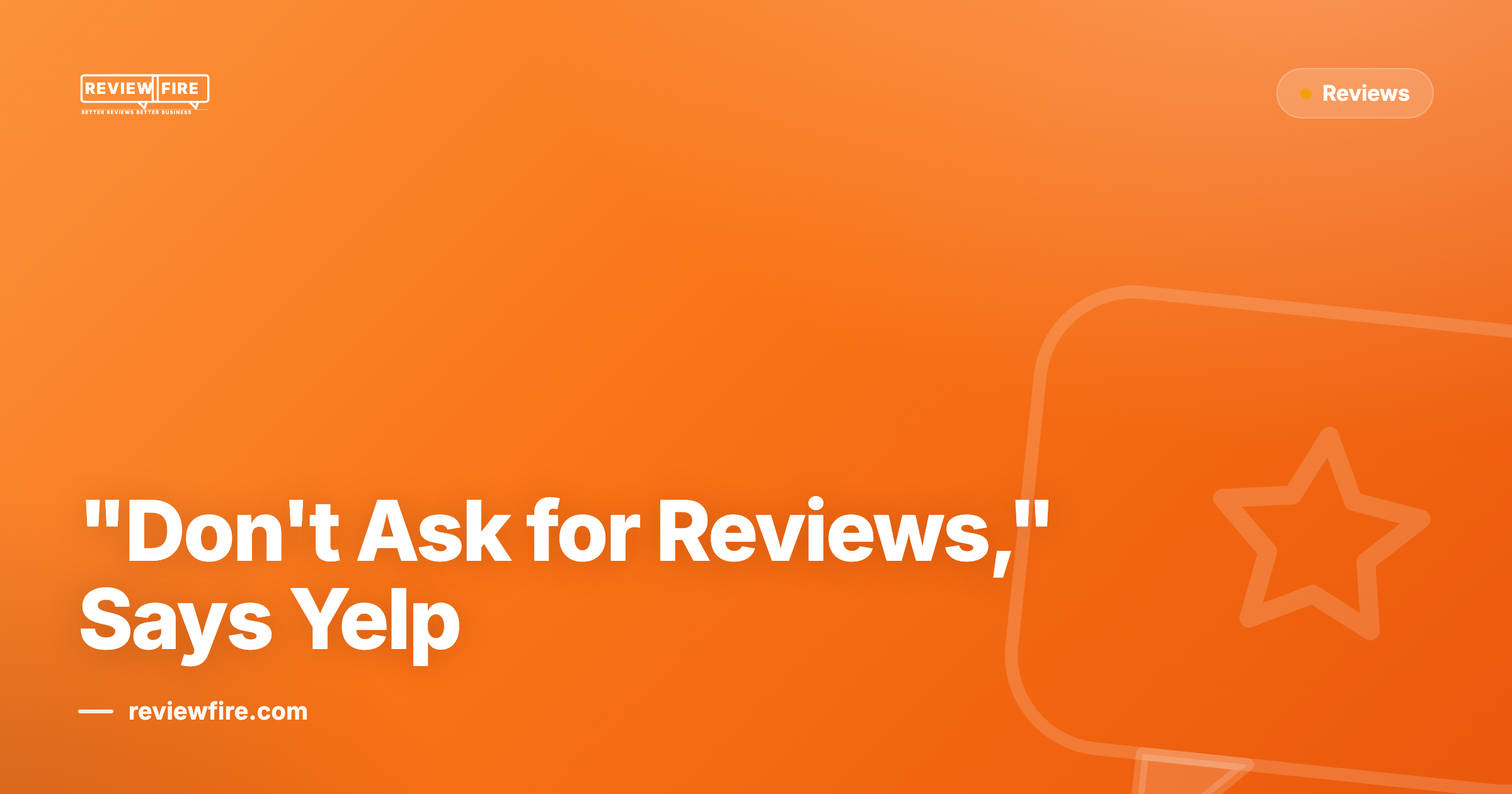 "Don't Ask for Reviews," Says Yelp
